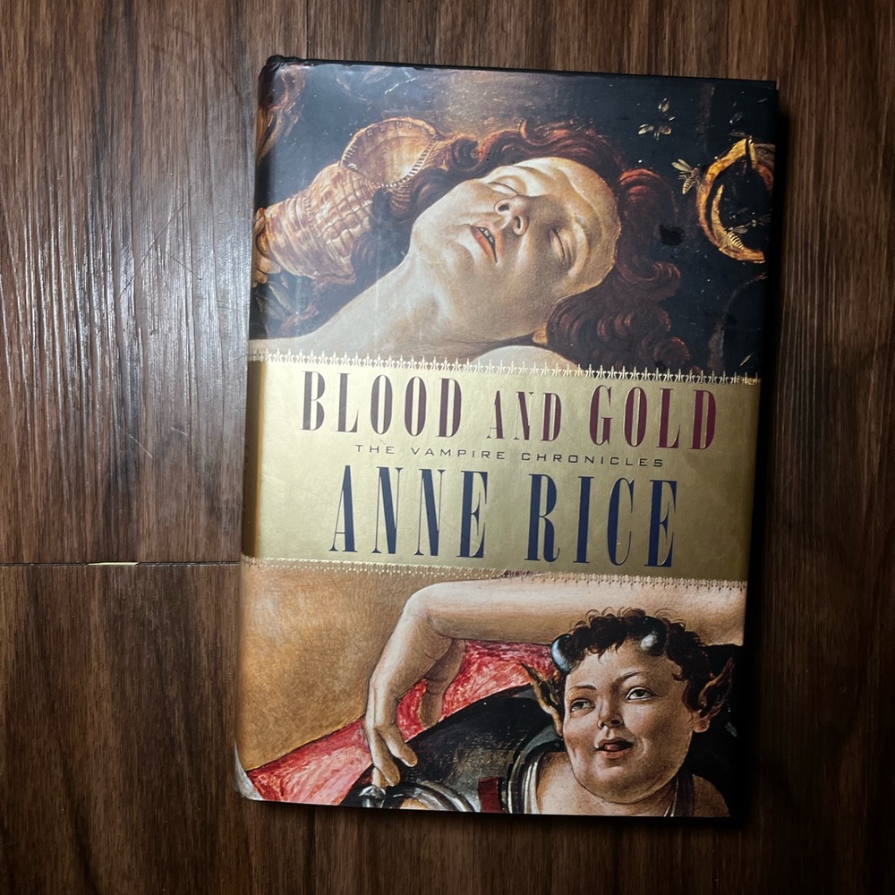 Blood and Gold Anne Rice True First Edition Vampire Chronicles, 2001, Knopf,  HC
